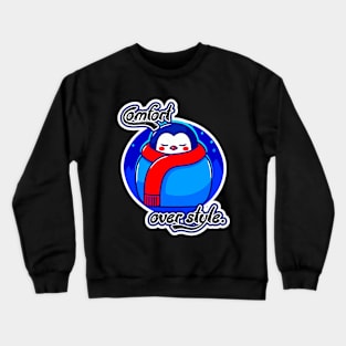 Pengy Frostine - Comfort over Style Crewneck Sweatshirt